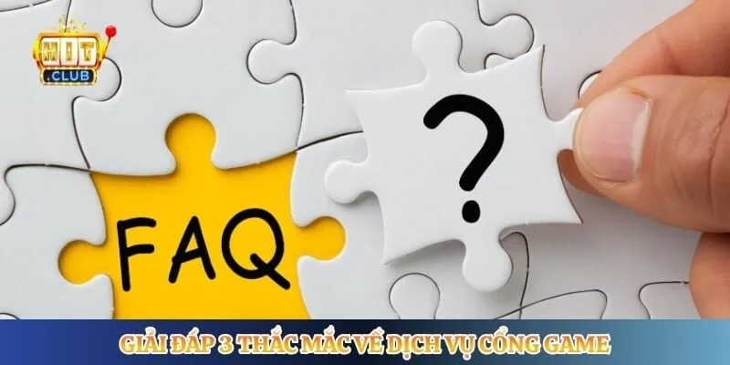 Giới Thiệu Hitclub Giải đáp 3 thắc mắc về dịch vụ cổng game