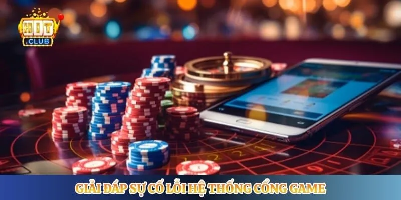 Câu Hỏi Thường Gặp Hitclub Giải đáp sự cố lỗi hệ thống cổng game